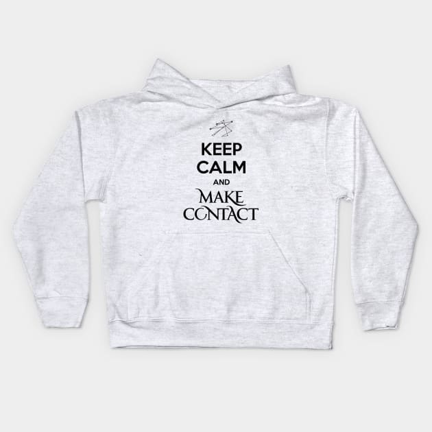 Roswell - Keep Calm and Make Contact Kids Hoodie by BadCatDesigns